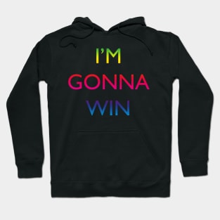 I'm gonna win, rainbow Hoodie